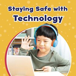 Staying Safe with Technology by Ashley Richardson-Paperback