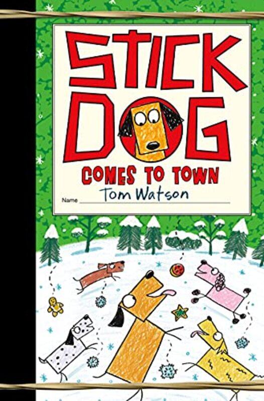 

Stick Dog Comes to Town by Tom Watson-Hardcover