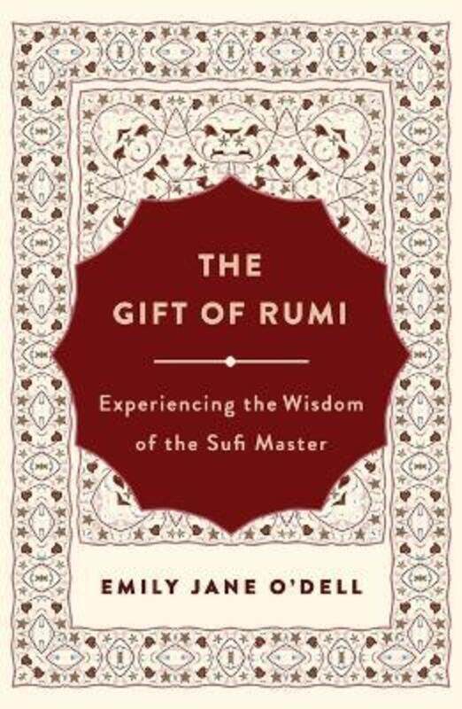

The Gift of Rumi: Experiencing the Wisdom of the Sufi Master.paperback,By :O'Dell, Emily Jane