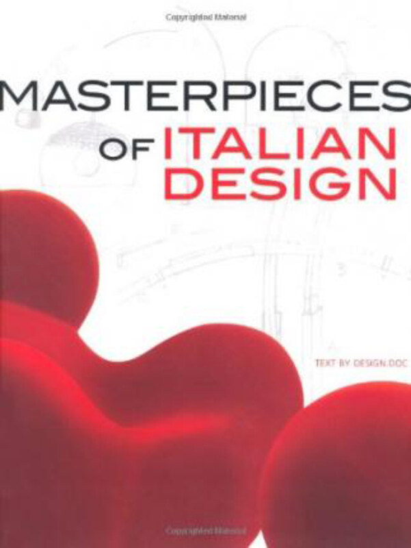 

Masterpieces of Italian Design, Paperback Book, By: Design.Doc