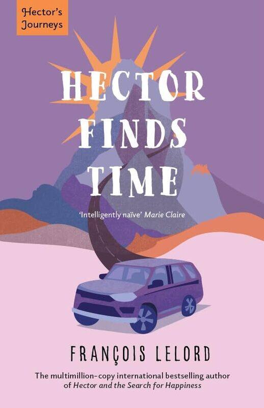 

Hector Finds Time by Francois LelordCarol Gilogley-Paperback