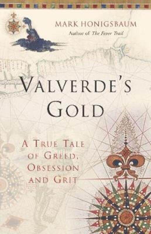 

Valverde's Gold: A True Tale of Greed, Obsession and Grit.paperback,By :Mark Honigsbaum