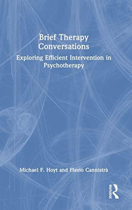 

Brief Therapy Conversations by Michael F HoytFlavio Cannistra-Hardcover