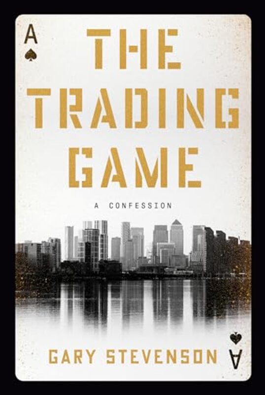Trading Game By Gary Stevenson -Hardcover