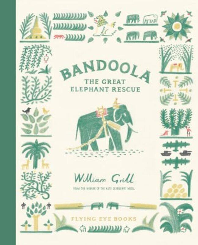 

Bandoola The Great Elephant Rescue by William Grill-Hardcover