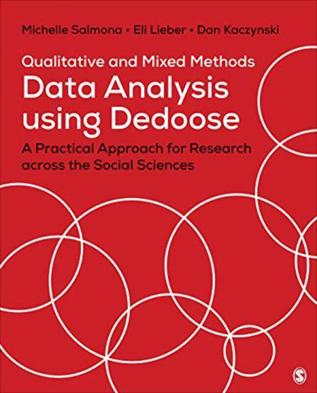 

Qualitative and Mixed Methods Data Analysis Using Dedoose by Michelle SalmonaEli LieberDan Kaczynski-Paperback