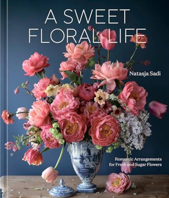 

Sweet Floral Life Natasja Sadi Hardcover