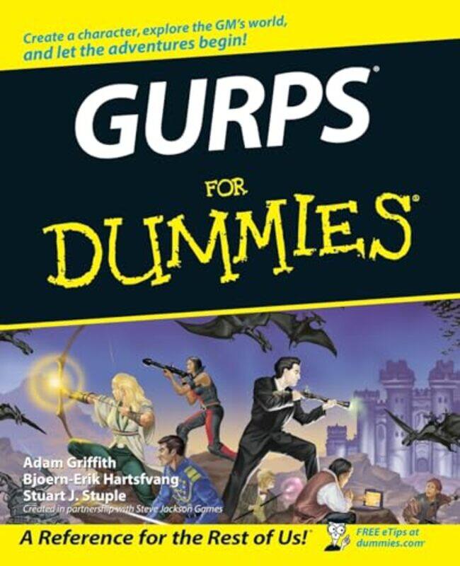 

GURPS For Dummies by Adam GriffithBjoern-Erik HartsfvangStuart J Stuple-Paperback