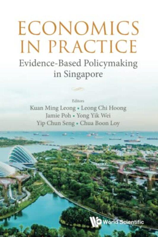 

Economics In Practice Evidencebased Policymaking In Singapore by Stephanie VernetCamille de Cussac-Paperback