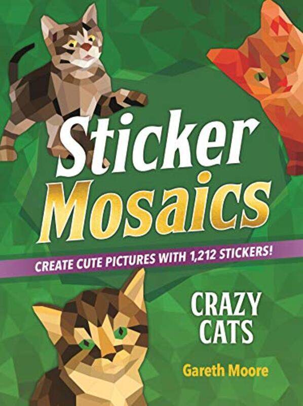 

Sticker Mosaics Cats By Moore Gareth - Paperback