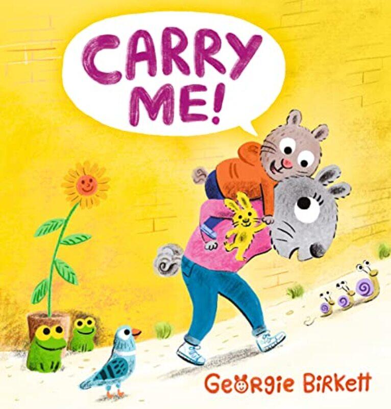 

Carry Me!,Hardcover by Birkett, Georgie - Birkett, Georgie