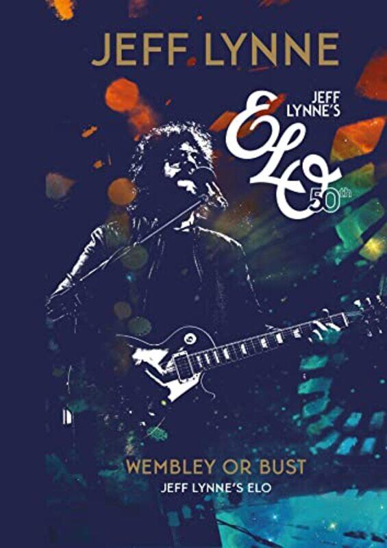 

Wembley or Bust by Jeff Lynne-Hardcover