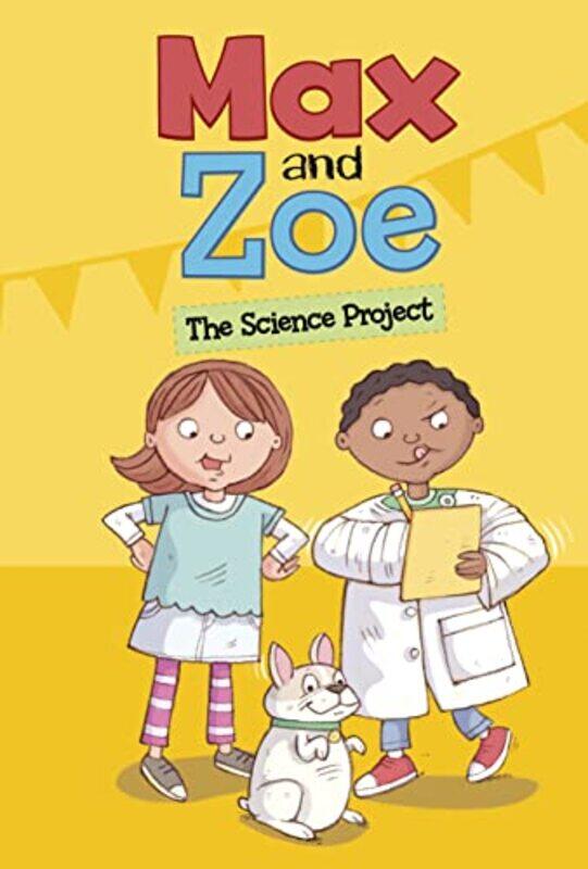 

Max and Zoe The Science Project by Shelley Swanson SaterenMary Sullivan-Paperback