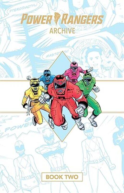 

Power Rangers Archive Book Two Deluxe Edition Hc by Tom and Mary BierbaumDan SlottTodd Nauck-Hardcover