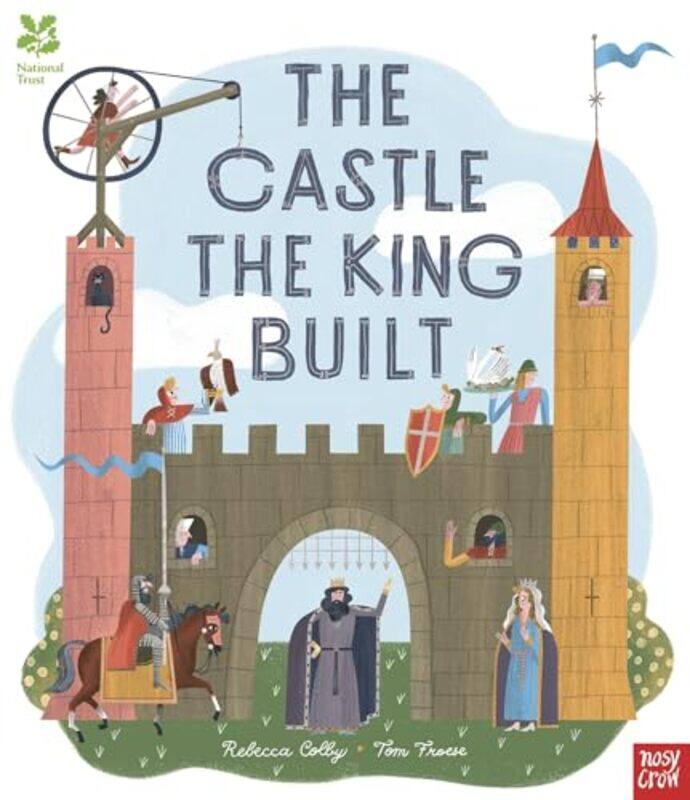 

National Trust The Castle the King Built by Rebecca ColbyTom Froese-Paperback