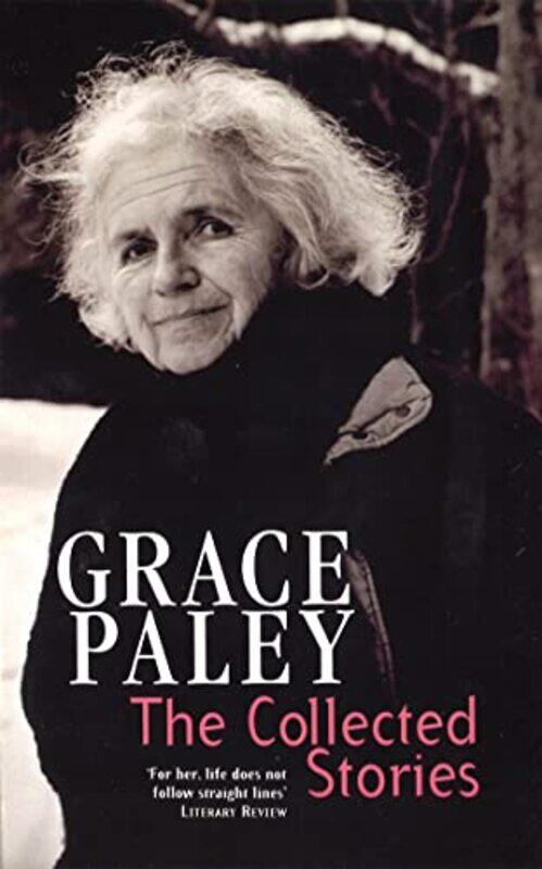 

The Collected Stories of Grace Paley by Grace Paley-Paperback