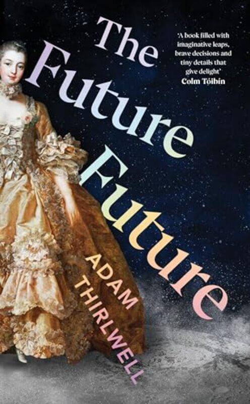 

The Future Future by Adam Thirlwell-Paperback