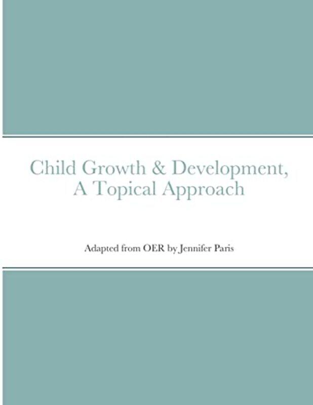 

Child Growth & Development Topical Approach by Peter ForsythCathal GuiomardHans-Martin Niemeier-Paperback