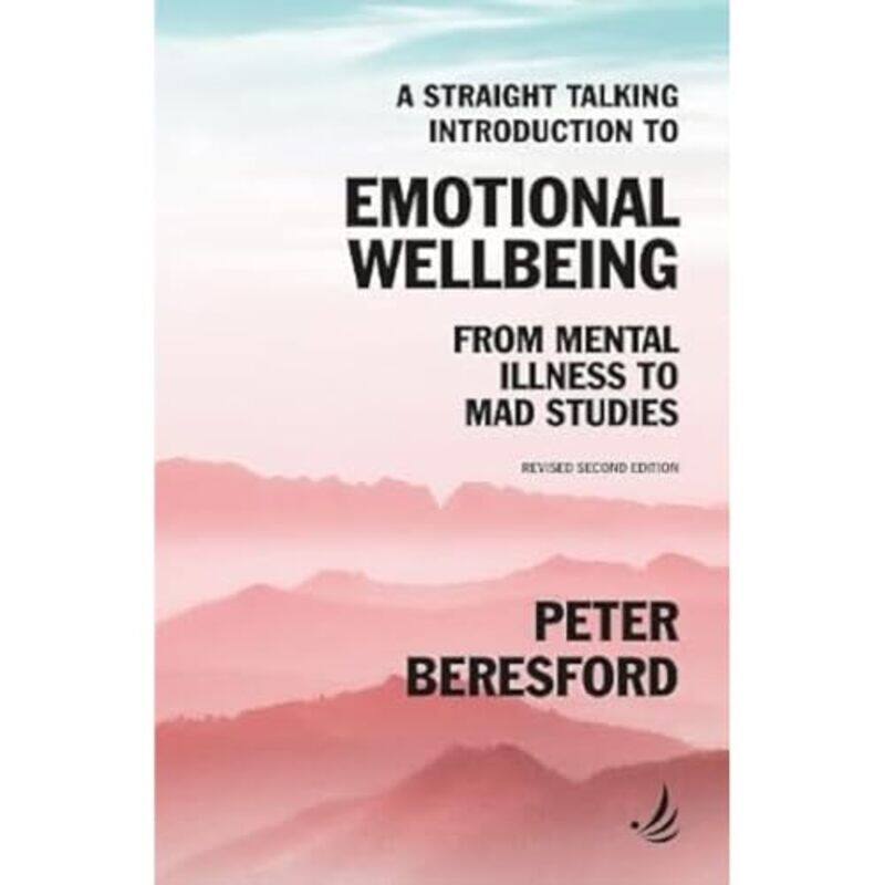 

A Straight Talking Introduction to Emotional Wellbeing by Peter Beresford-Paperback