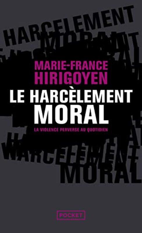 

Le harcelement moral by Marie-France Hirigoyen-Paperback