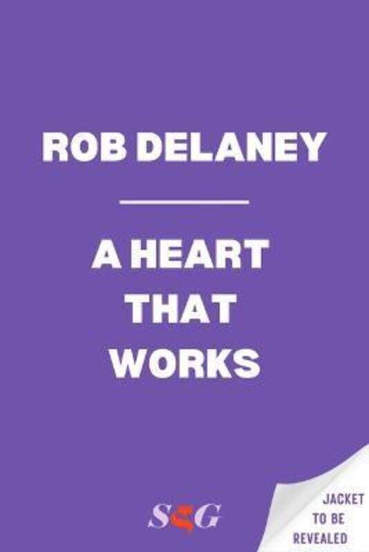 

A Heart That Works,Hardcover,ByDelaney, Rob