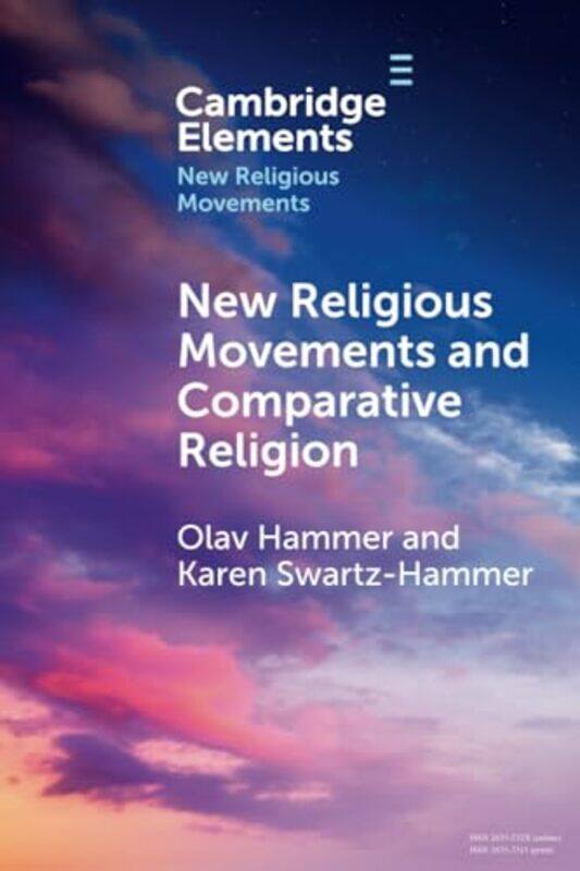 

New Religious Movements and Comparative Religion by Olav University of Southern Denmark HammerKaren Abo Akademi University, Finland Swartz-Paperback