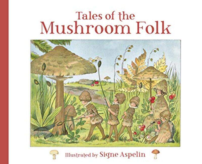 

Tales of the Mushroom Folk by Signe AspelinPolly Lawson-Hardcover