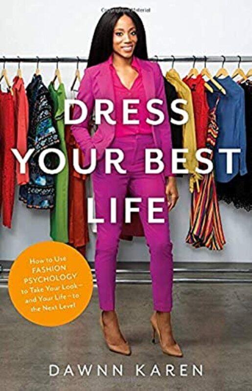 

Dress Your Best Life,Paperback,By:Dawnn Karen