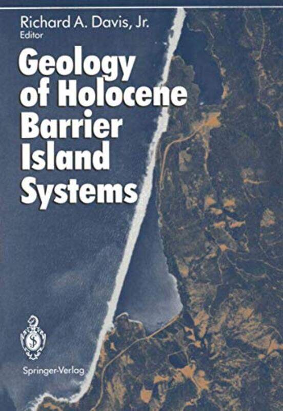 

Geology of Holocene Barrier Island Systems by Michelle AttzsTwishaa Sheth-Paperback