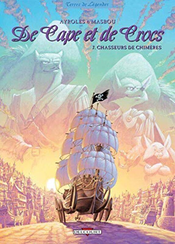 

De Cape et de Crocs, Tome 7 : Chasseurs de chim res , Paperback by Alain Ayroles