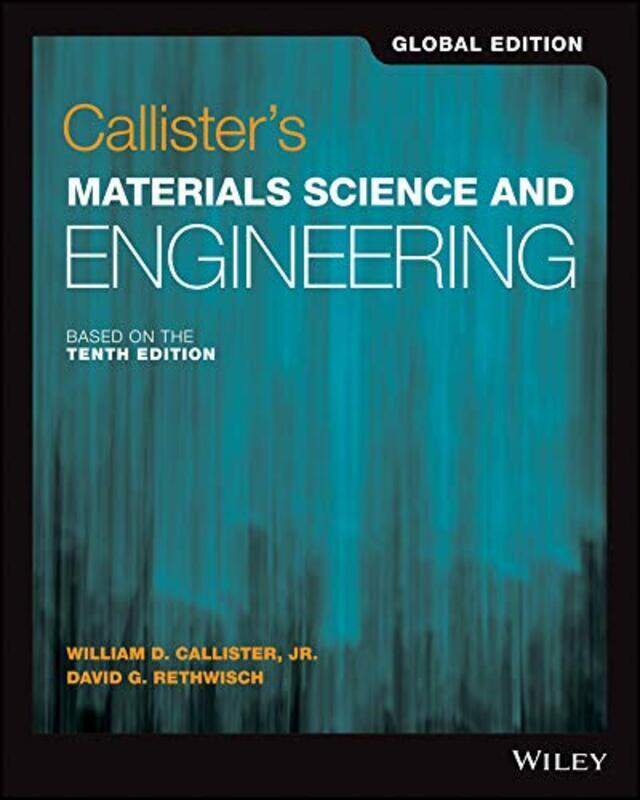 

Callister's Materials Science and Engineering