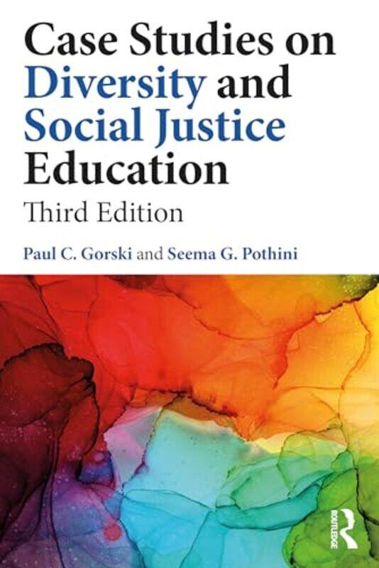 

Case Studies on Diversity and Social Justice Education by Paul C Equity Literacy Institute, USA GorskiSeema G Equity Elephant Consulting, USA Pothini-