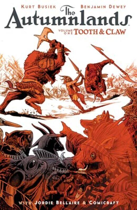 

The Autumnlands Volume 1 Tooth And Claw By Kurt Busiek - Paperback