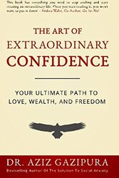 Art Of Extraordinary Confidence,Paperback by Aziz Gazipura Psyd