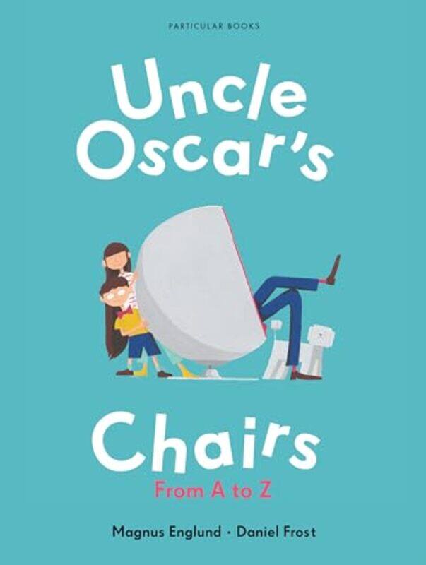 

Uncle Oscars Chairs by Magnus EnglundDaniel Frost-Hardcover