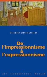 De lImpressionnisme lExpressionnisme Paperback by Elisabeth Li vre-Crosson