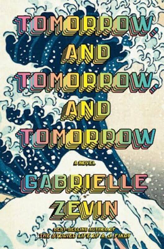 

Tomorrow, and Tomorrow, and Tomorrow: A novel,Paperback,by:Zevin, Gabrielle