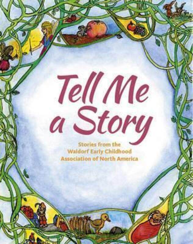 

Tell Me A Story: Stories from the Waldorf Early Childhood Association of North America.paperback,By :deForest, Louise - Grieder, Deborah - Valens, Jo