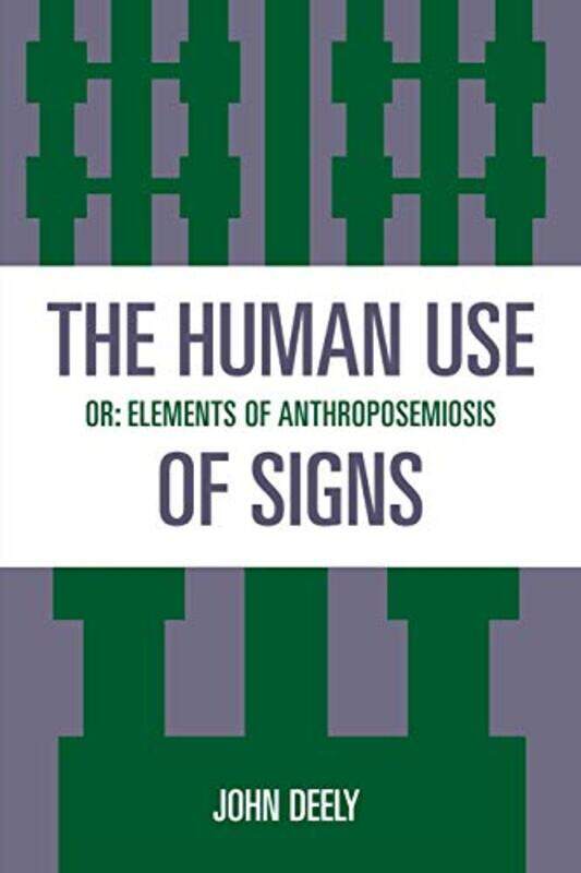 

The Human Use of Signs by Jaron Lanier-Paperback