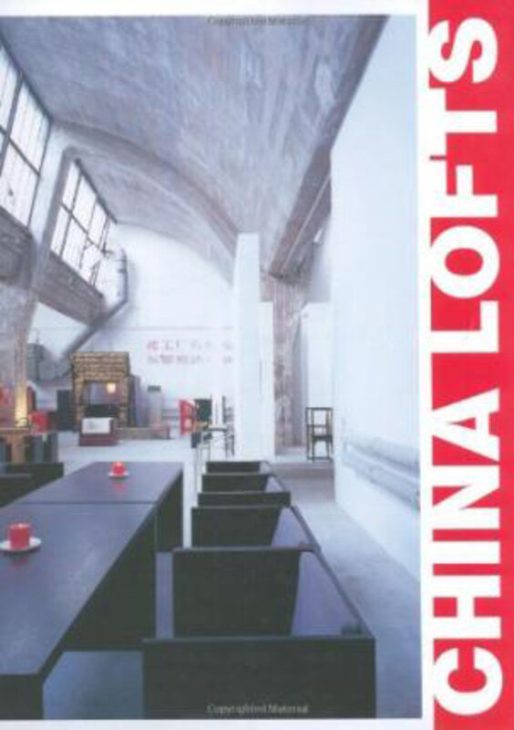 

China Lofts, Hardcover Book, By: Yan Lai Wabg