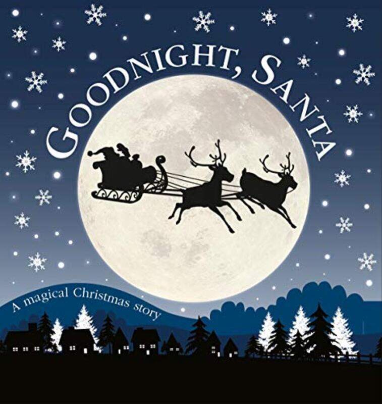 

Goodnight, Santa: A Magical Christmas Story, Board book, By: DK