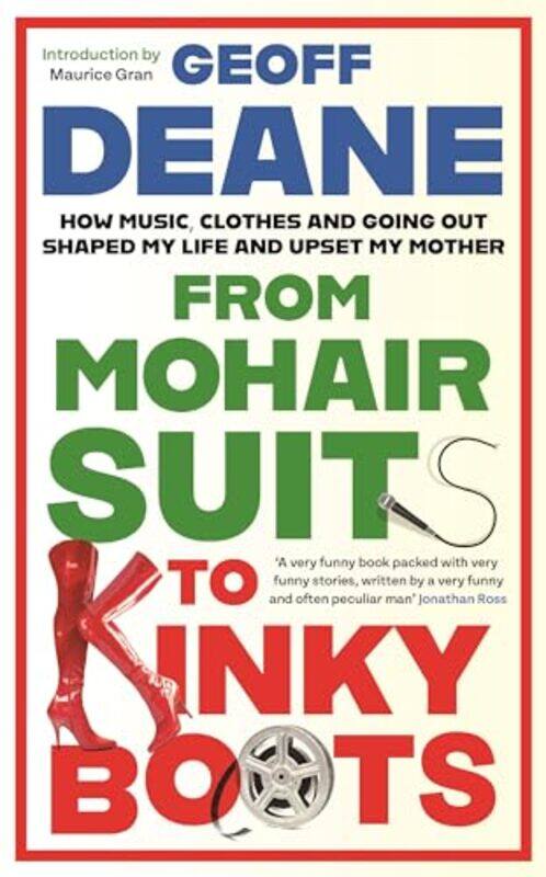 

From Mohair Suits to Kinky Boots by Geoff Deane-Paperback