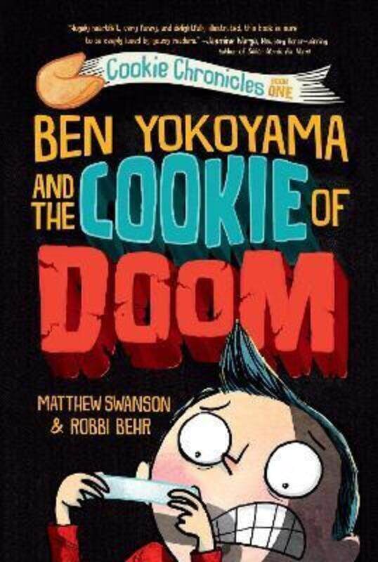 Ben Yokoyama and the Cookie of Doom.Hardcover,By :Swanson, Matthew - Behr, Robbi