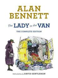 The Lady in the Van: The Complete Edition,Hardcover, By:Bennett, Alan - Bennett, Alan