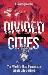 Divided Cities by Kevin Pogorzelski-Paperback
