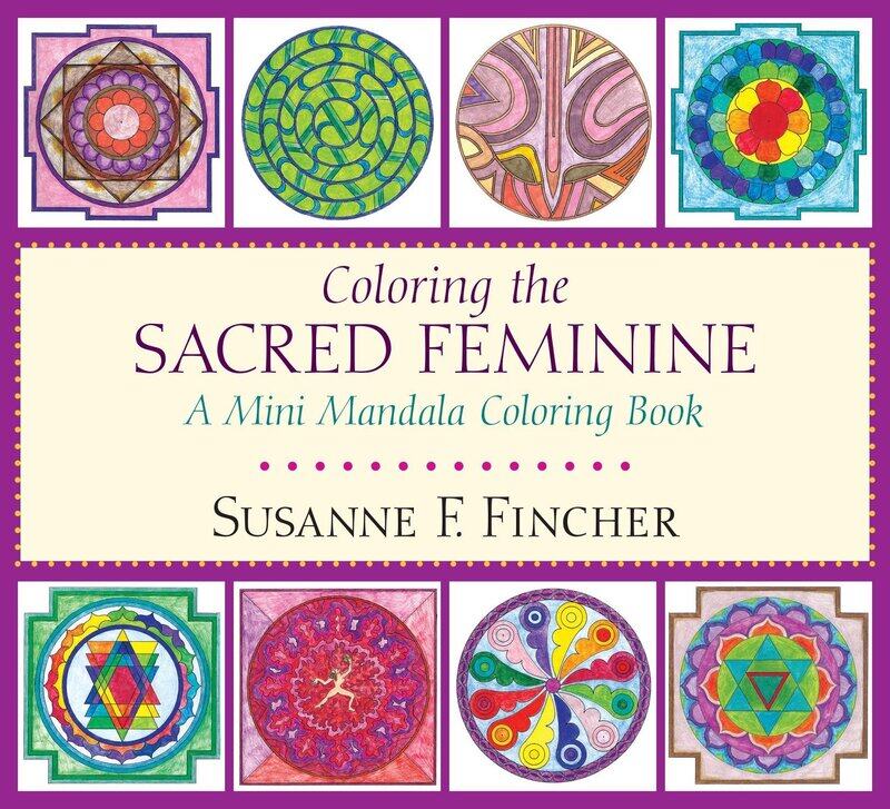 

Coloring the Sacred Feminine: A Mini Mandala Coloring Book, Paperback Book, By: Susanne F. Fincher