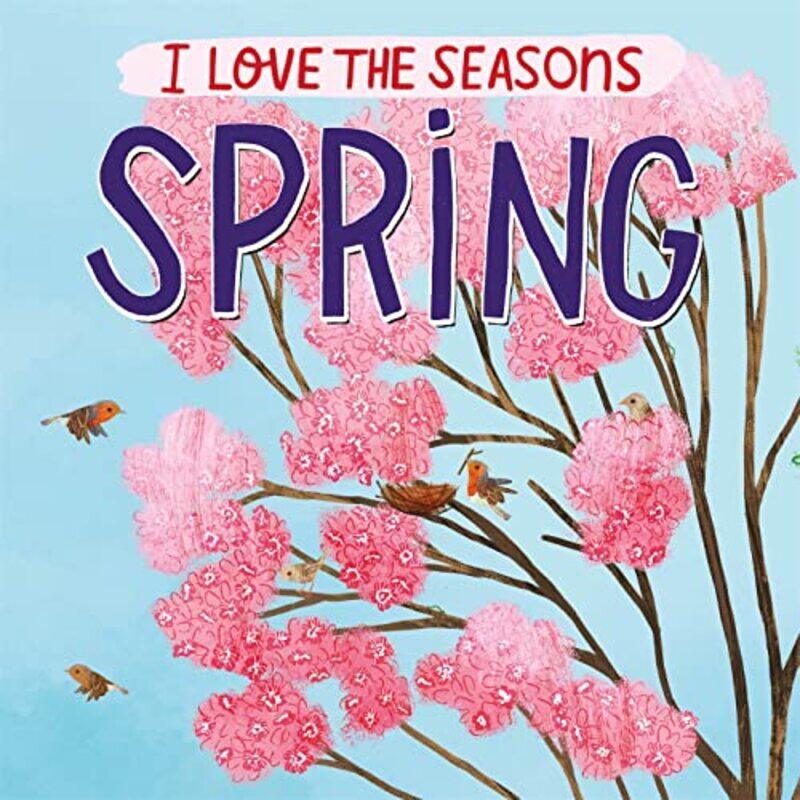 

I Love the Seasons Spring by Kirsten IrvingJon Stone-Paperback