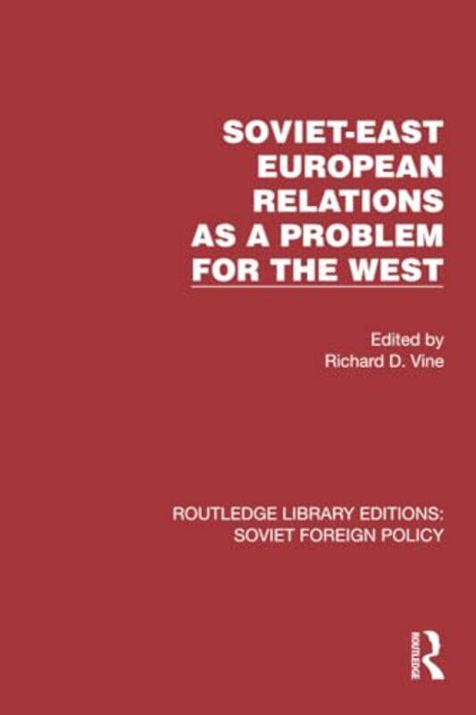 

Soviet-East European Relations as a Problem for the West by Richard D. Vine -Paperback