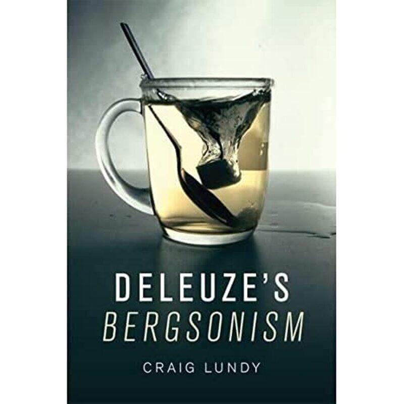 

Deleuzes Bergsonism by Craig Lundy-Paperback