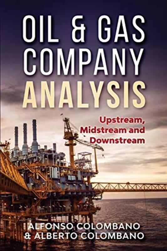 Oil & Gas Company Analysis , Paperback by Alfonso Colombano